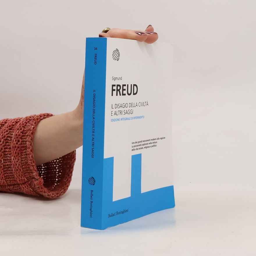 Sigmund Freud Il disagio della civiltà e altri saggi