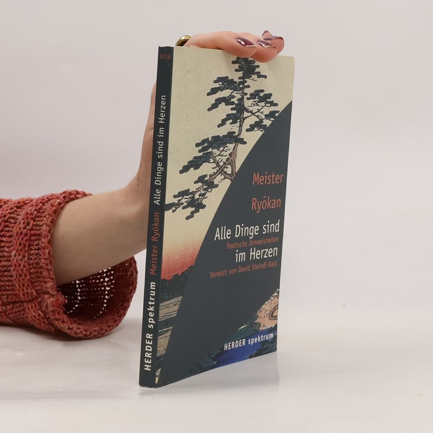 Ryōkan Alle Dinge sind im Herzen. Poetische Zen-Weisheiten