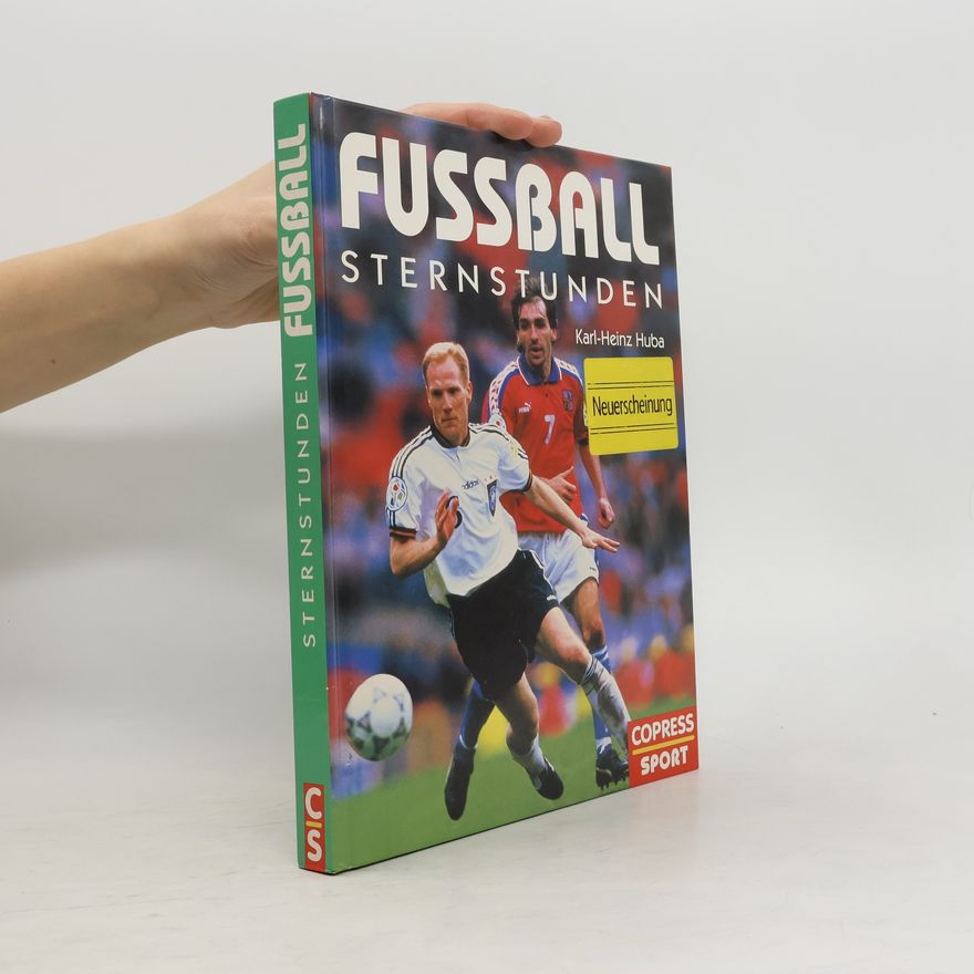 Karl Heinz Huba Fussball-Sternstunden