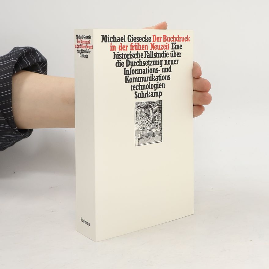 Michael Giesecke Der Buchdruck in der frühen Neuzeit