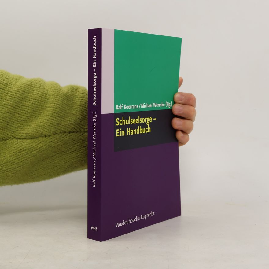 Ralf Koerrenz Schulseelsorge - Ein Handbuch