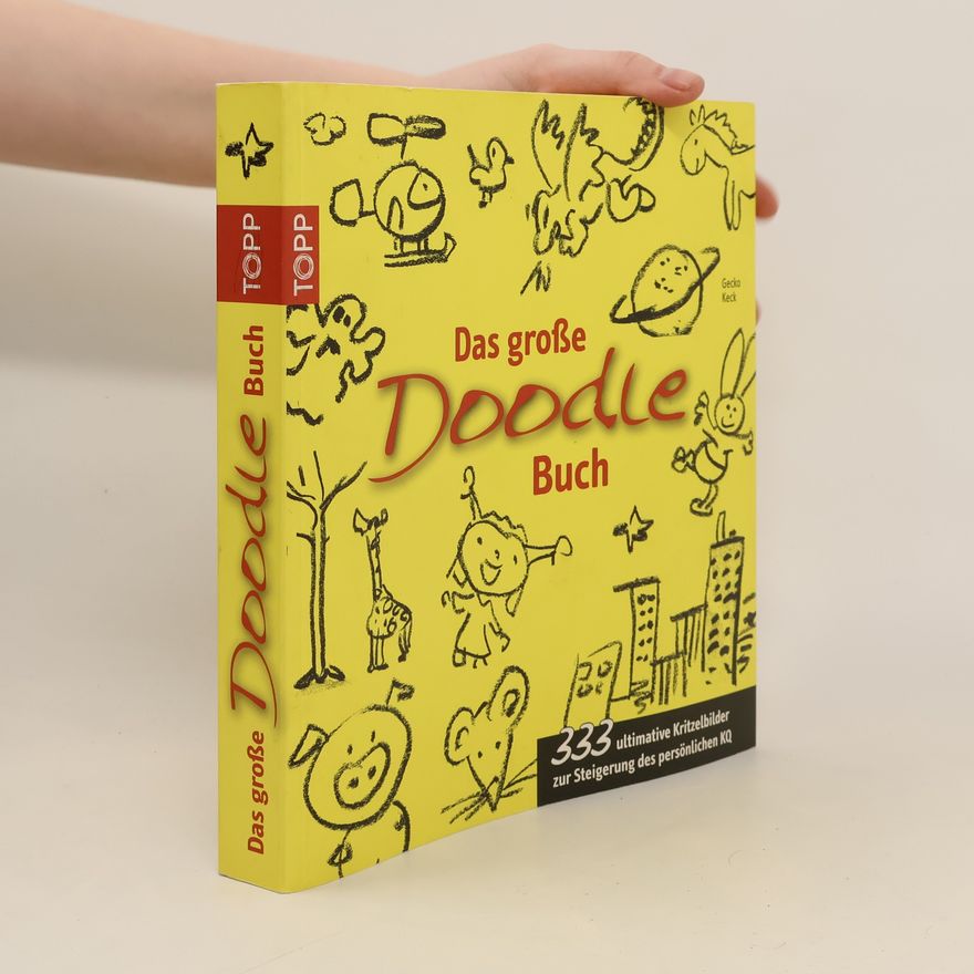 Gecko Keck Das große Doodle-Buch. 333 ultimative Kritzelbilder zur Steigerung des persönlichen KQ
