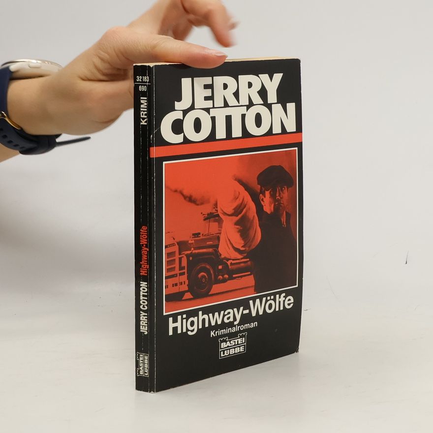 Jerry Cotton Jerry Cotton - 690: Highway-Wölfe