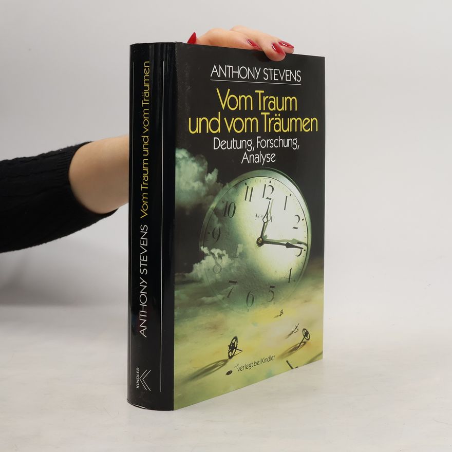 Anthony Stevens Vom Traum und vom Träumen