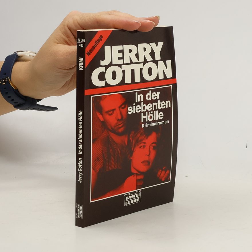 Jerry Cotton Jerry Cotton - 480: In der siebenten Hölle