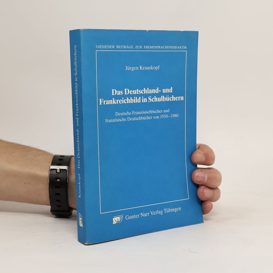 Jürgen Krauskopf Das Deutschland- und Frankreichbild in Schulbüchern
