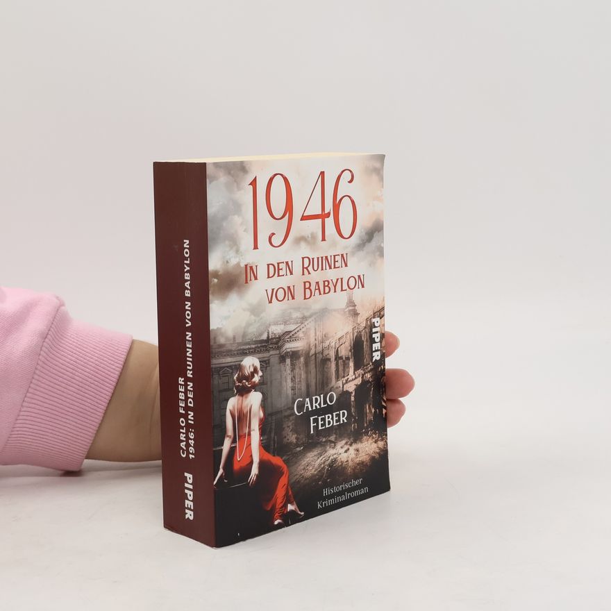 Carlo Feber 1946: In den Ruinen von Babylon