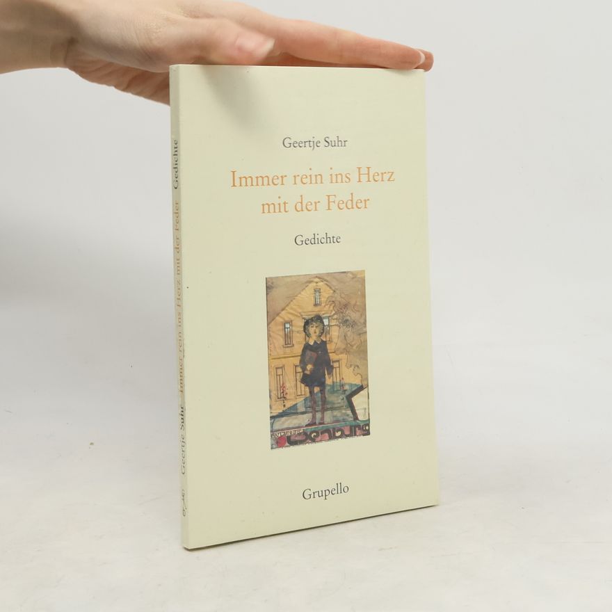 Geertje Suhr Immer rein ins Herz mit der Feder