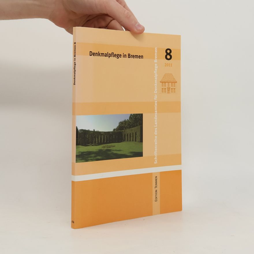 Georg Skalecki Schriftenreihe des Landesamtes für Denkmalpflege Bremen - 8: Denkmalpflege in Bremen