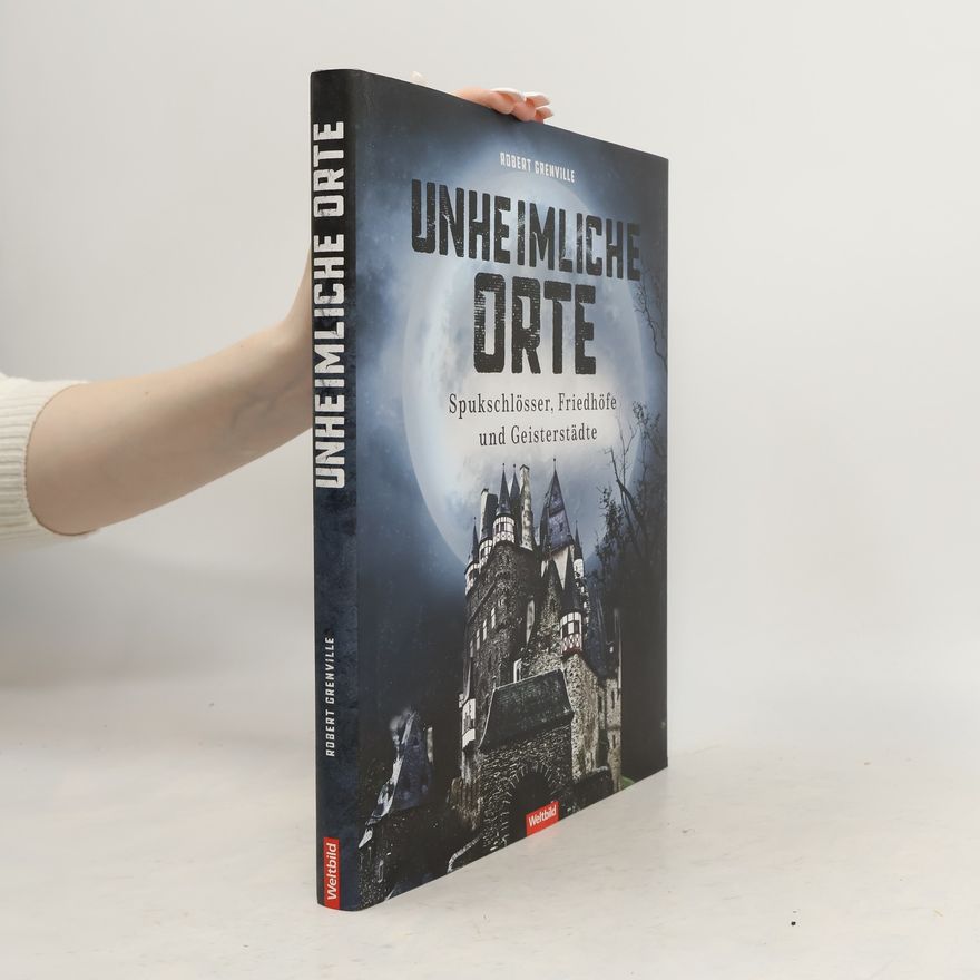 Robert Grenville Unheimliche Orte