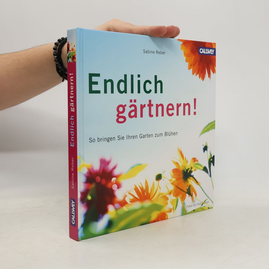 Sabine Reber Endlich gärtnern!