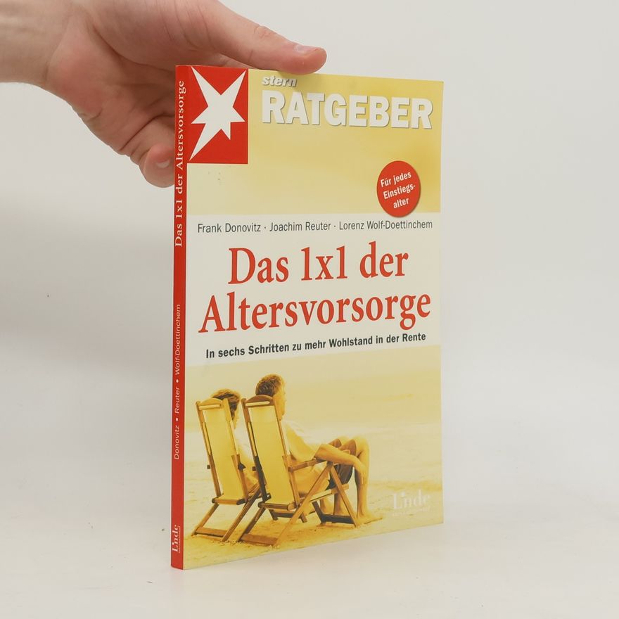 Lorenz Wolf-Doettinchem Das 1 x 1 der Altersvorsorge