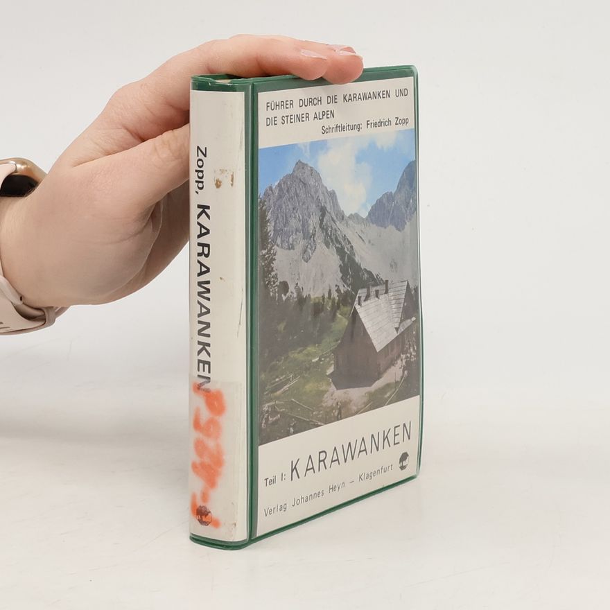 Friedrich Zopp Führer durch die Karawanken und die Steiner Alpen. Teil I, Karawanken