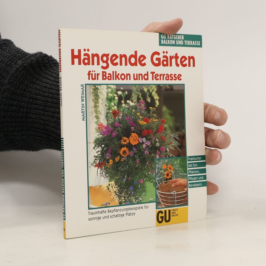 Martin Weimar Hängende Gärten für Balkon und Terrasse