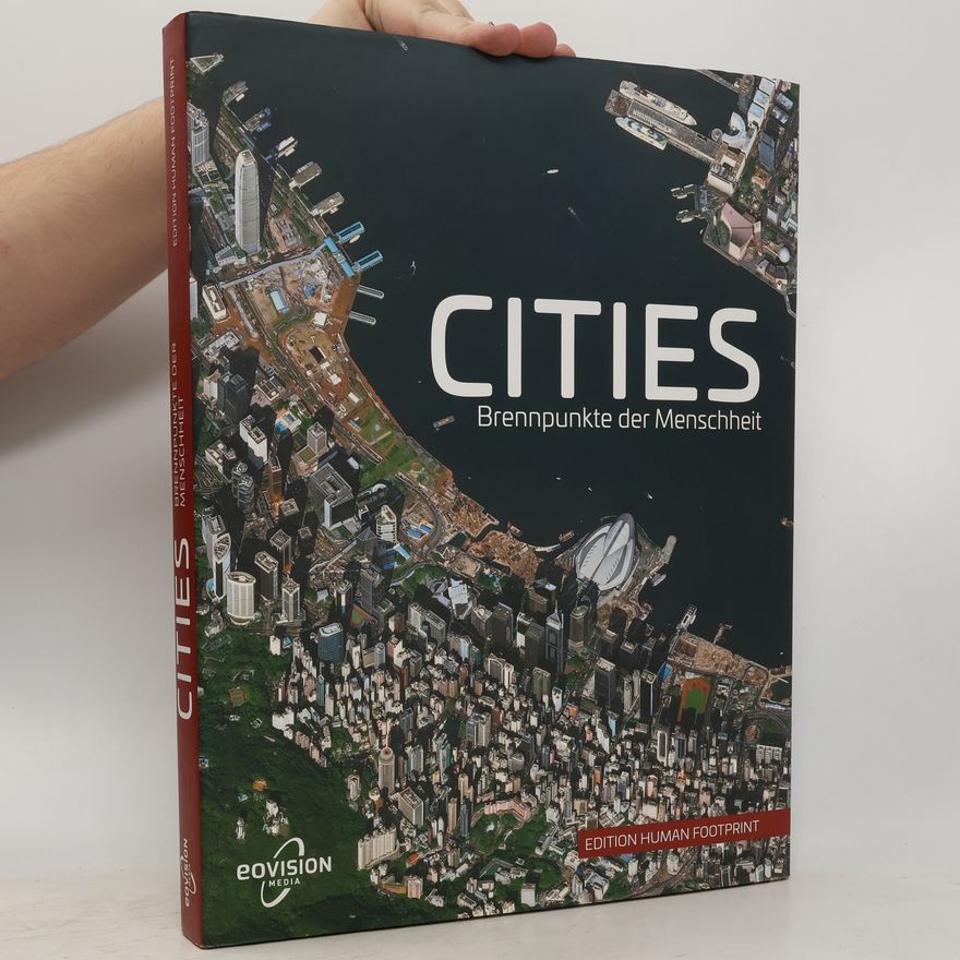 Peter Matzanetz Edition Human Footprint: Cities. Brennpunkte der Menschheit