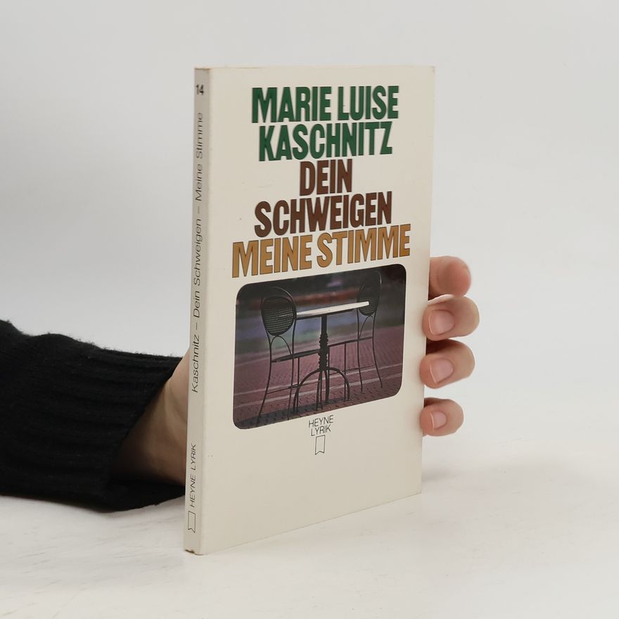 Marie Luise Kaschnitz Dein Schweigen, meine Stimme.