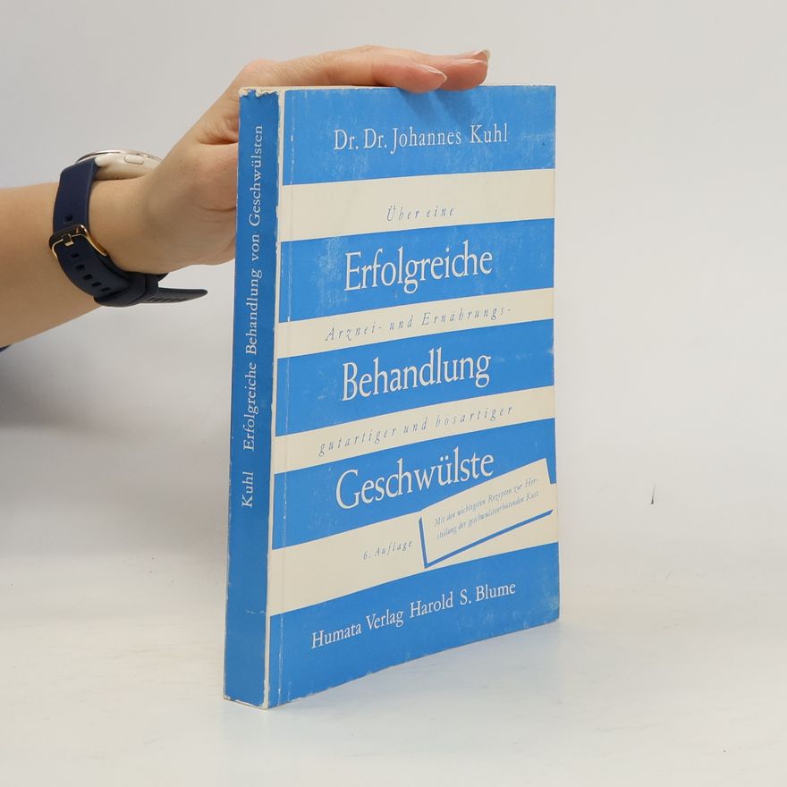 Johannes Kuhl Erfolgreiche Behandlung von Geschwülste