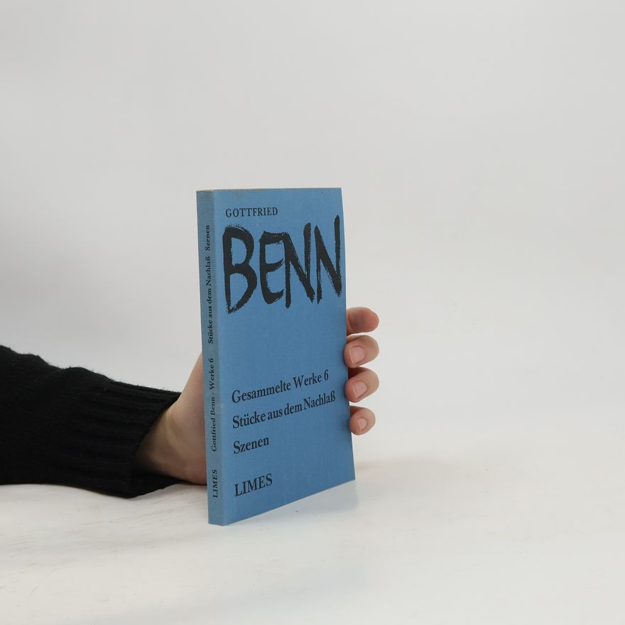 Gottfried Benn Gesammelte Werke 6