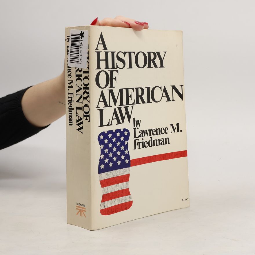 Lawrence Friedmann A History of American Law
