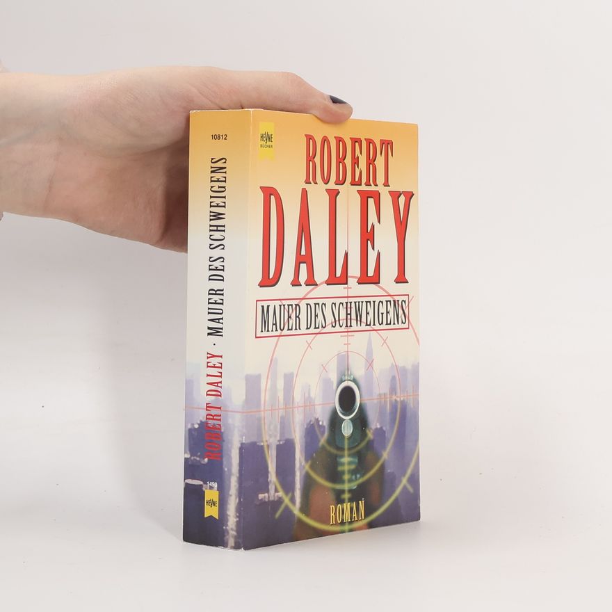 Robert Daley Mauer des Schweigens. Roman. Aus d. Amerikan. v. Wolfgang Bick