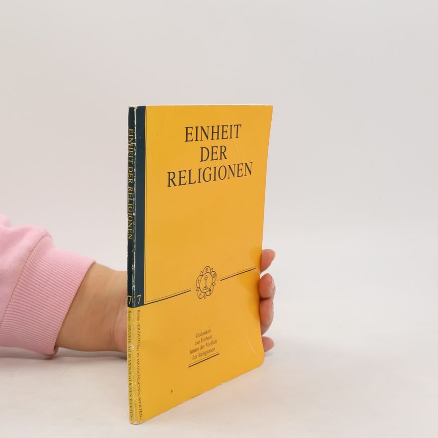 Various authors Erziehung in menschlichen Werten - 7: Einheit der Religionen