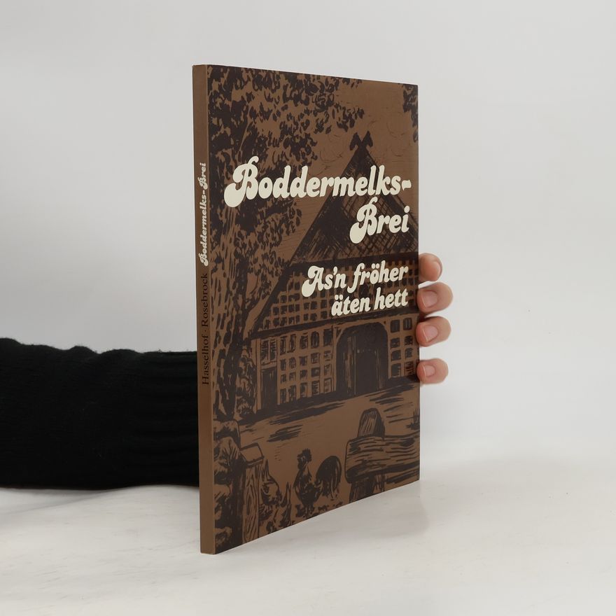 Renate Rosebrock Boddermelks-Brei As’n fröher äten hett