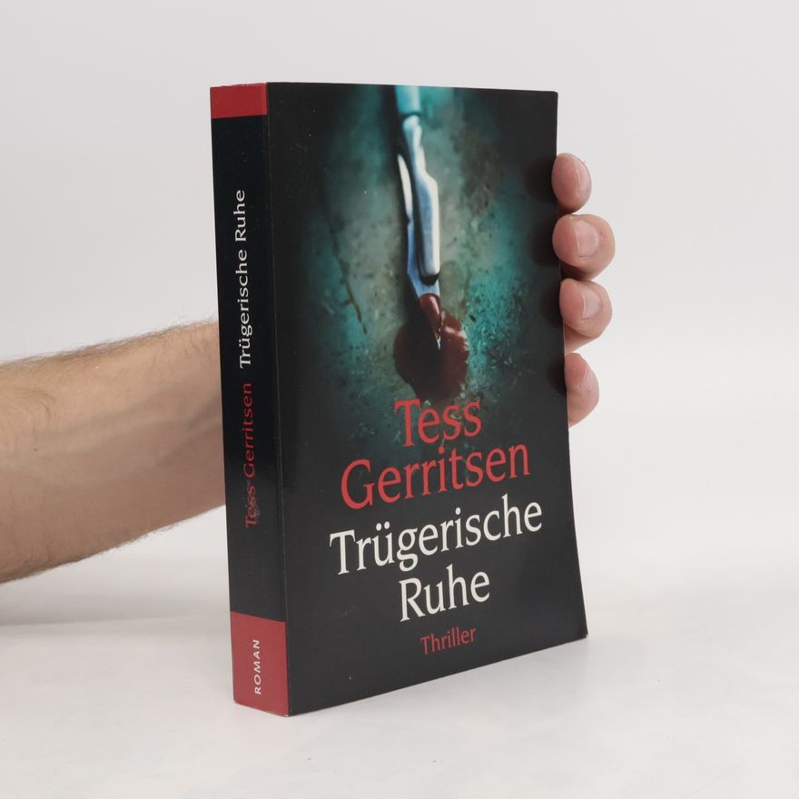 Tess Gerritsen Trügerische Ruhe