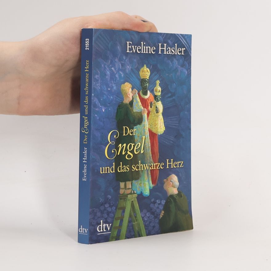 Eveline Hasler Der Engel und das schwarze Herz