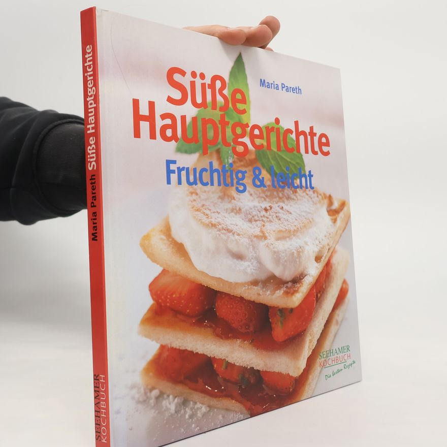 Maria Pareth Süße Hauptgerichte