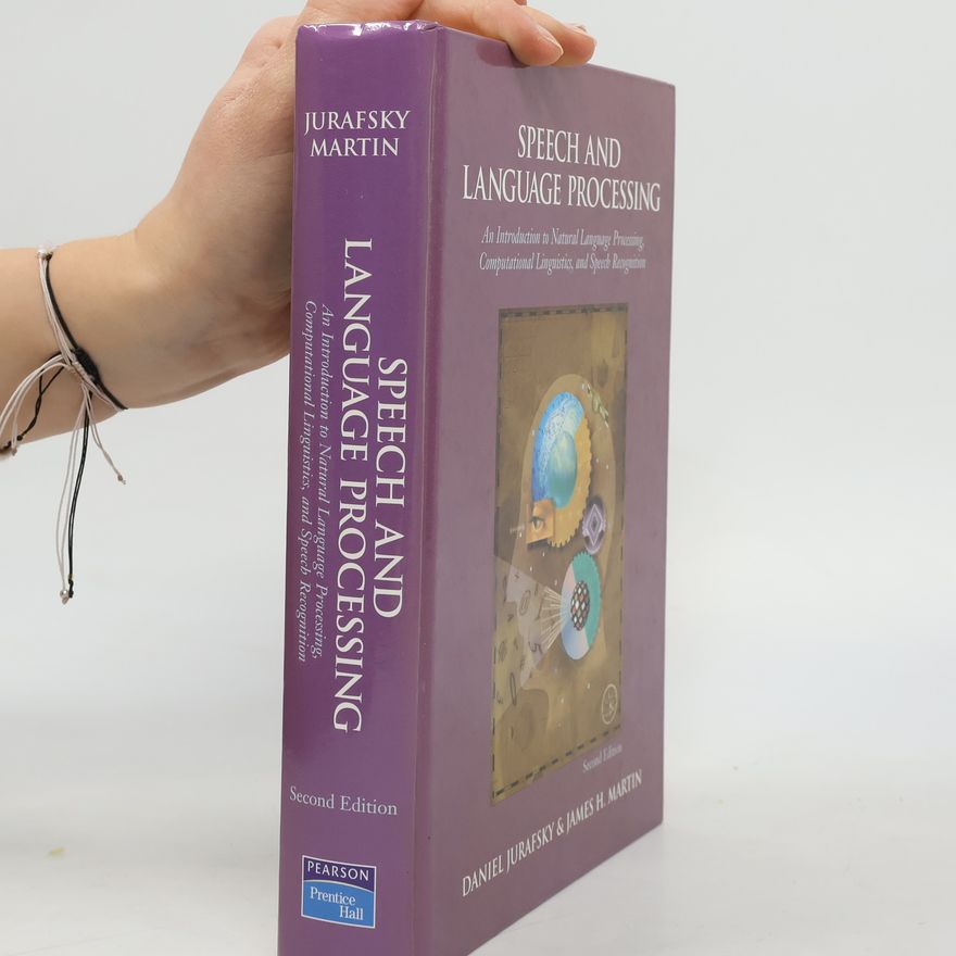 Dan Jurafsky Speech and Language Processing An Introduction to Natural Language Processing, Computational Linguistics, and Speech Recognition