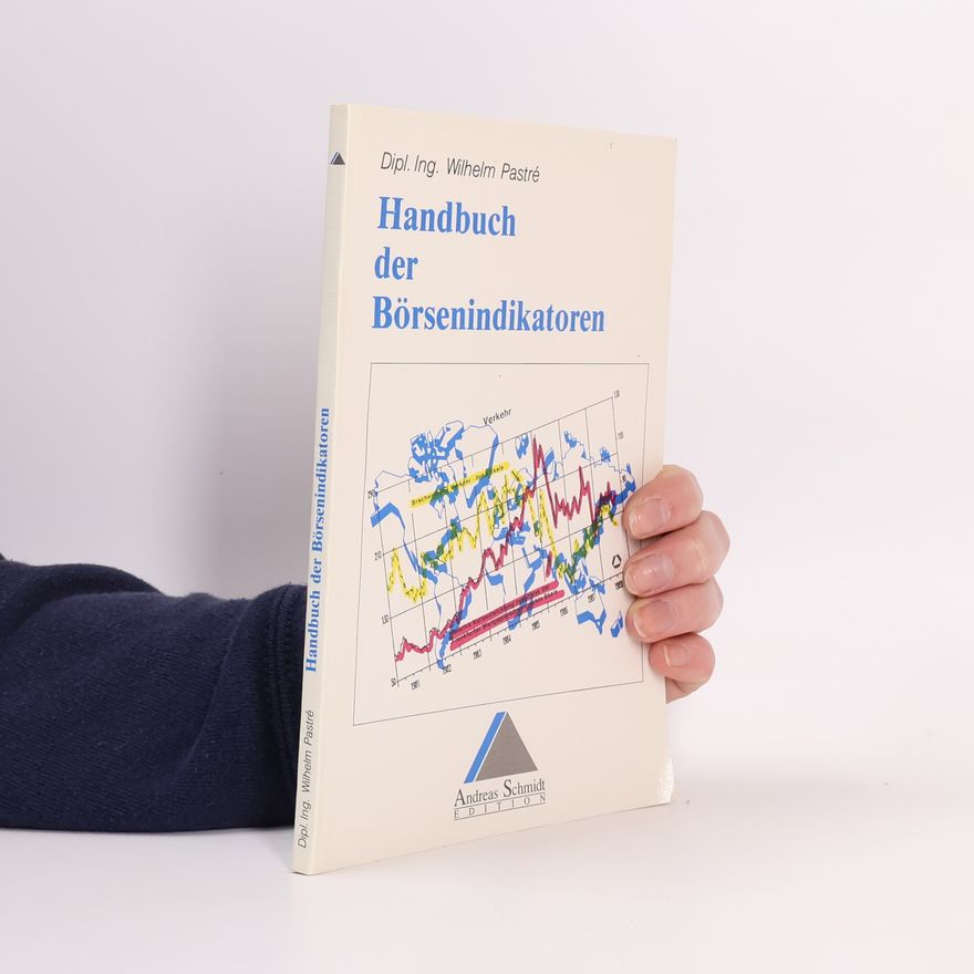 Wilhelm Pastré Handbuch der Börsenindikatoren