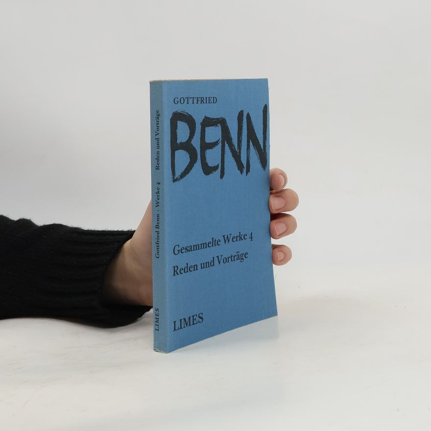 Gottfried Benn Gesammelte Werke 4. Reden und Vorträge
