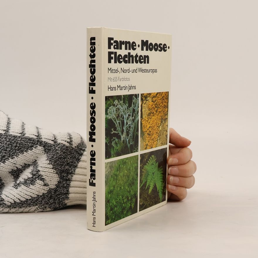 Hans Martin Jahns Farne, Moose, Flechten Mittel-, Nord- und Westeuropas