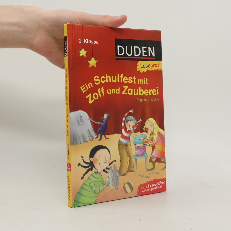 Dagmar Chidolue Ein Schulfest mit Zoff und Zauberei