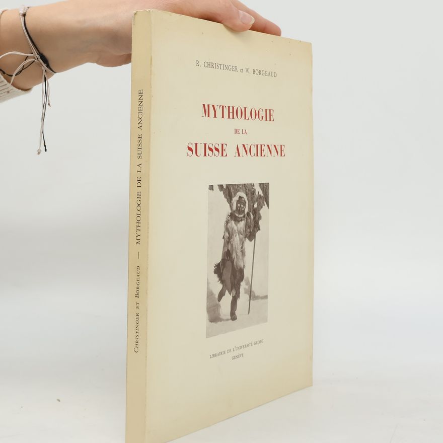W. Borgeaud Mythologie de la Suisse Ancienne