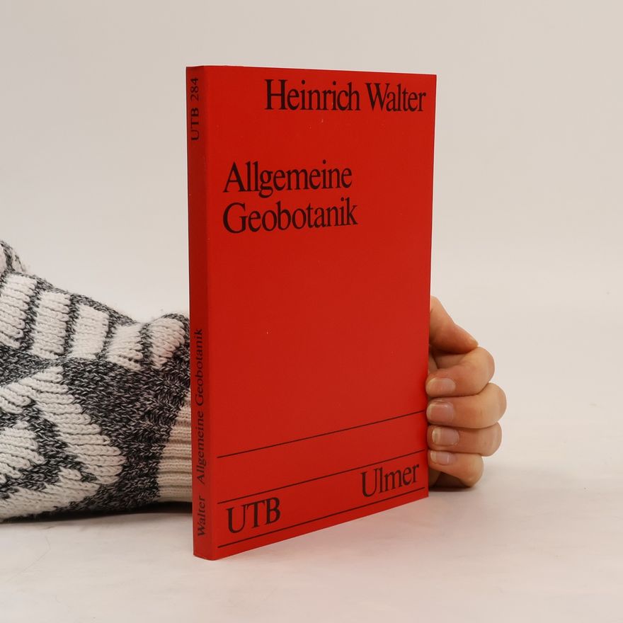 Walter Heinrich Uni-Taschenbücher - 284: Allgemeine Geobotanik