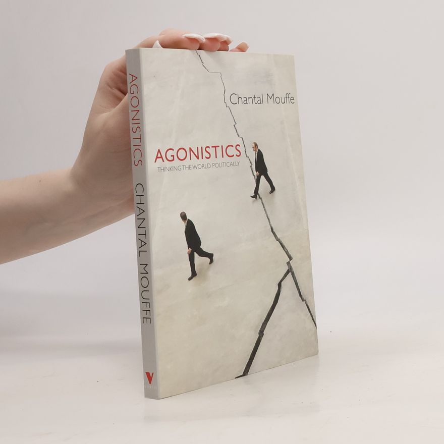 Chantal Mouffe Agonistics
