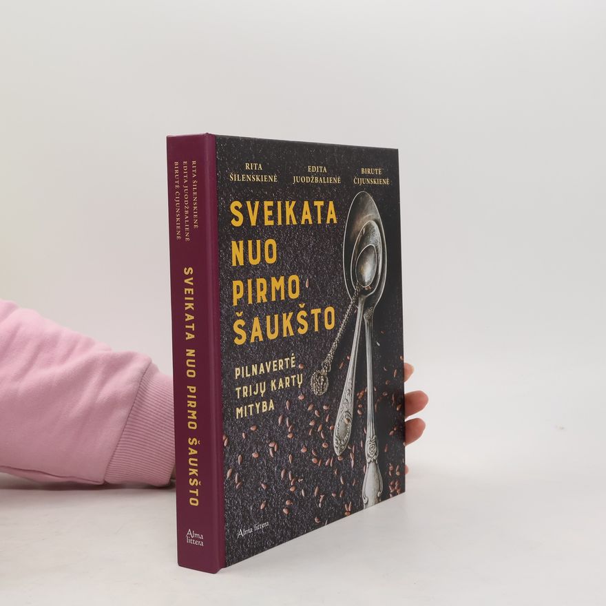 Edita Juodžbalienė Sveikata nuo pirmo šaukšto