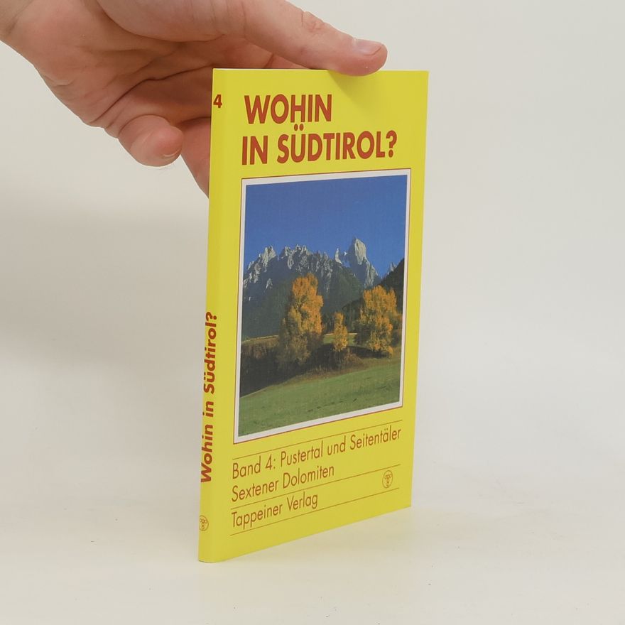Manfred Kittel Wohin in Südtirol? 4. Pustertal und Seitentäler , Sextner Dolomiten