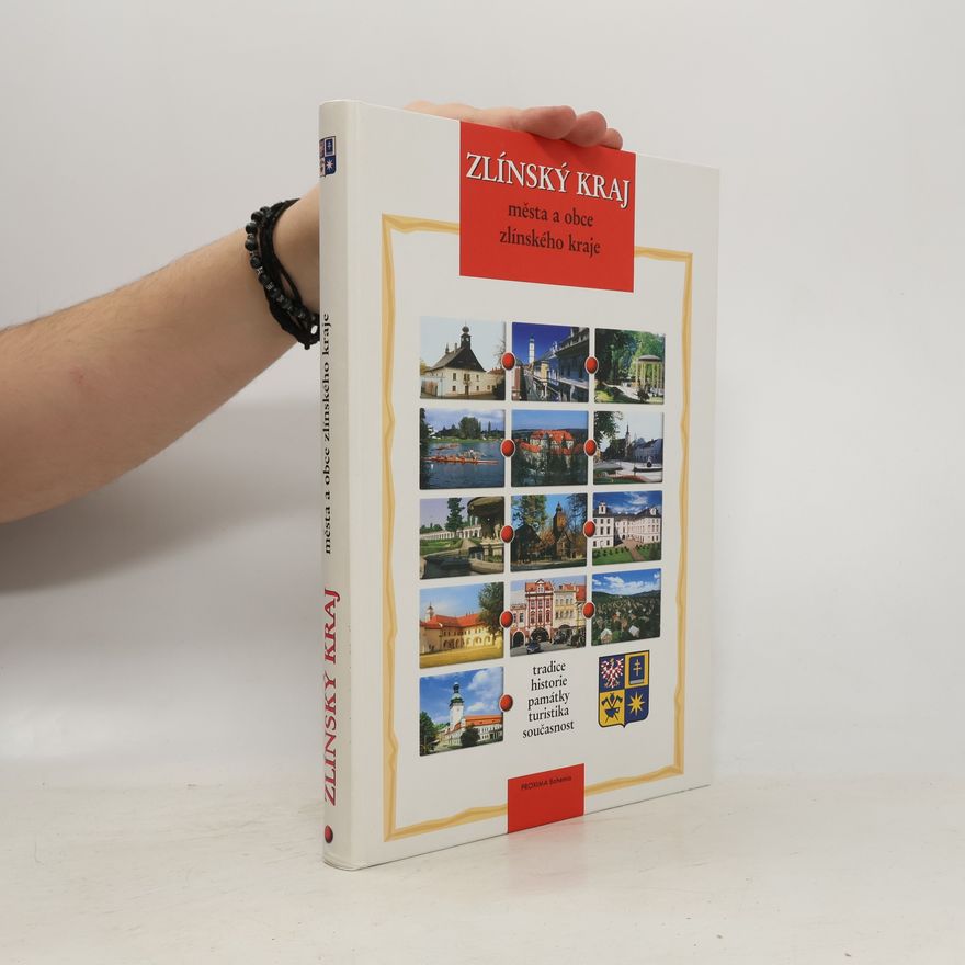 Kolektiv autorů Zlínský kraj - města a obce Zlínského kraje