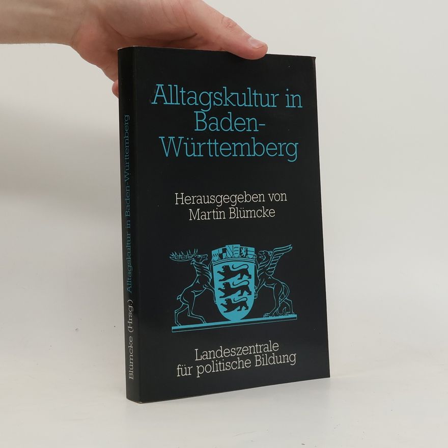 Martin Blümcke Alltagskultur in Baden-Württemberg