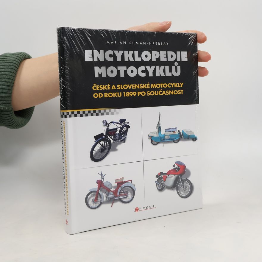 Marián Šuman-Hreblay Encyklopedie motocyklů : české a slovenské motocykly od roku 1899 po současnost