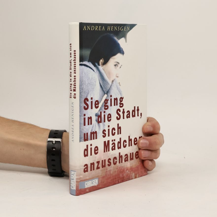 Andrea Hensgen Sie ging in die Stadt, um sich die Mädchen anzuschauen