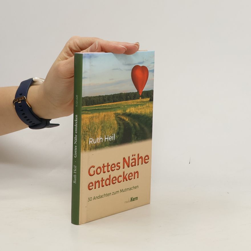 Ruth Heil Gottes Nähe entdecken