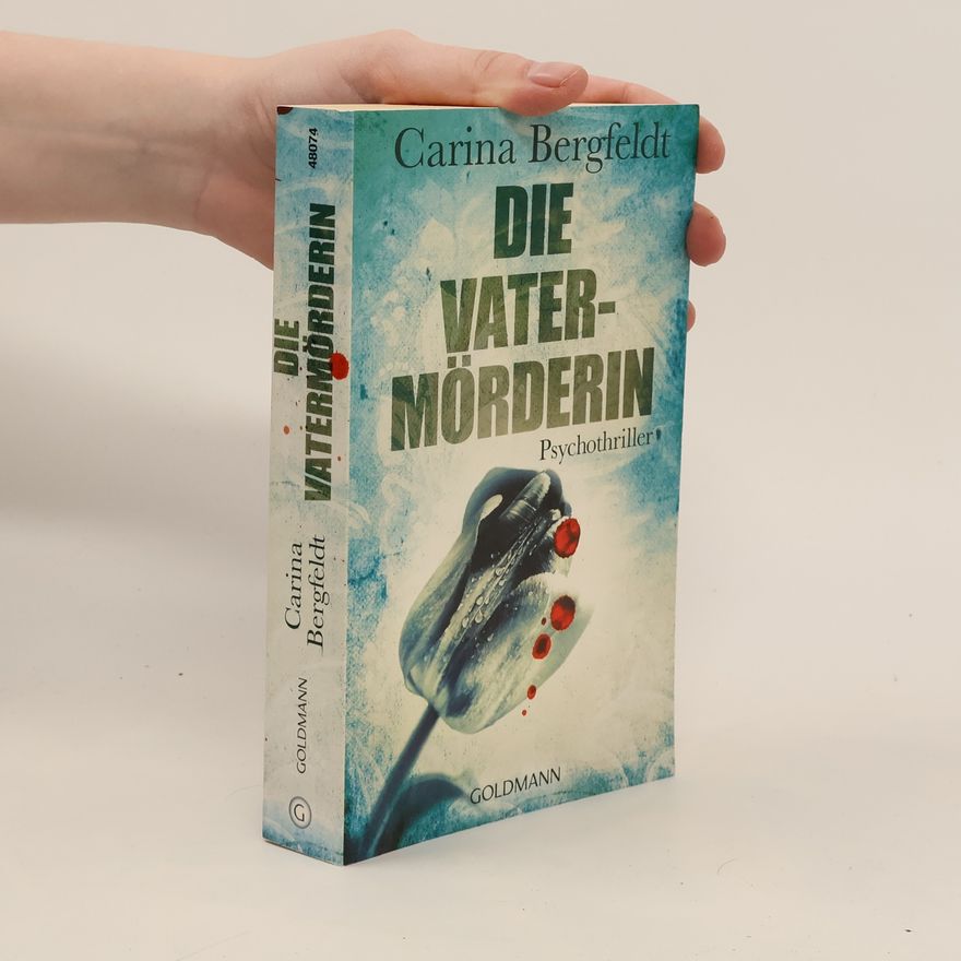 Carina Bergfeldt Die Vatermörderin
