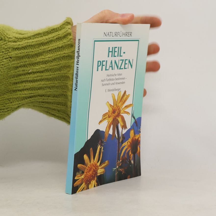 Elfrune Wendelberger Heilpflanzen
