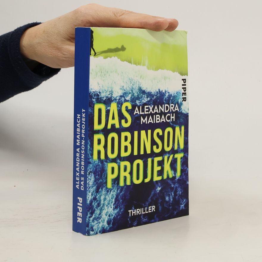 Alexandra Maibach Das Robinson-Projekt