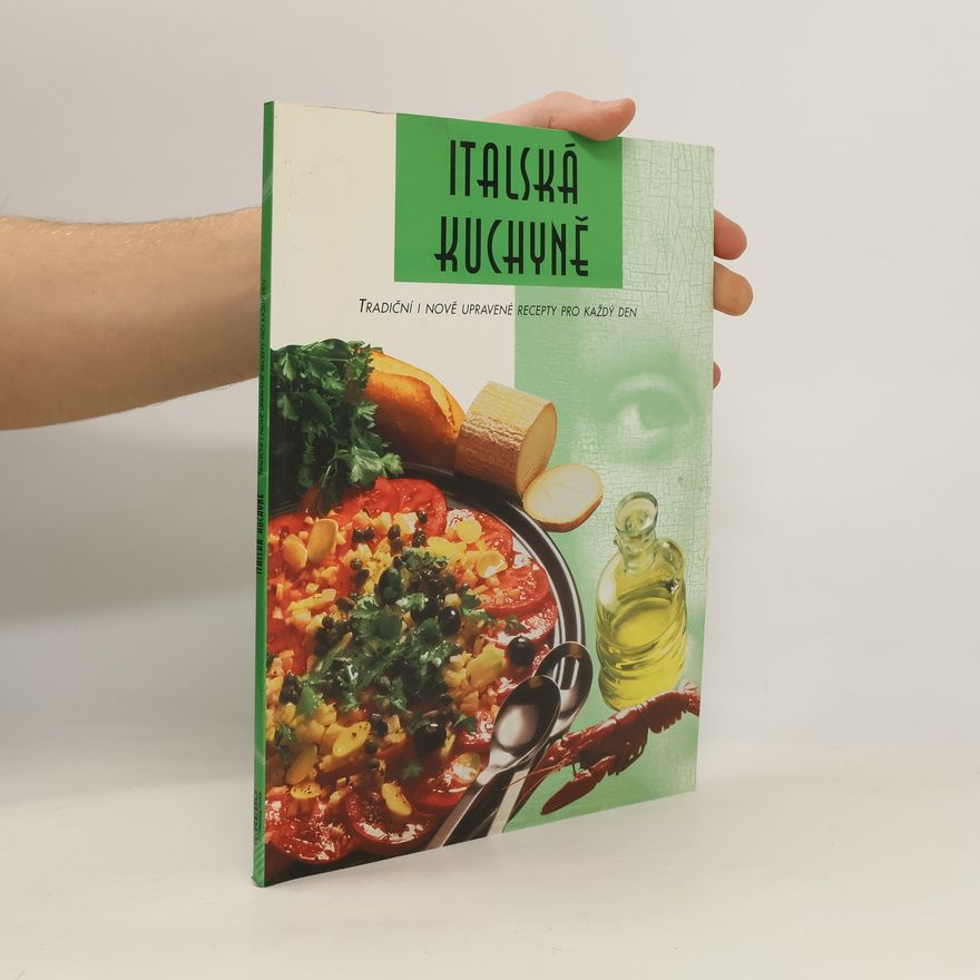 Hana Válková Italská kuchyně : tradiční i nově upravené recepty pro každý den