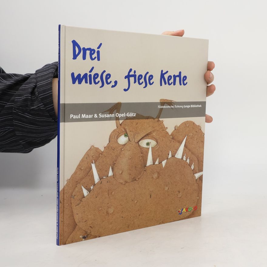 Susann Opel-Götz Drei miese, fiese Kerle