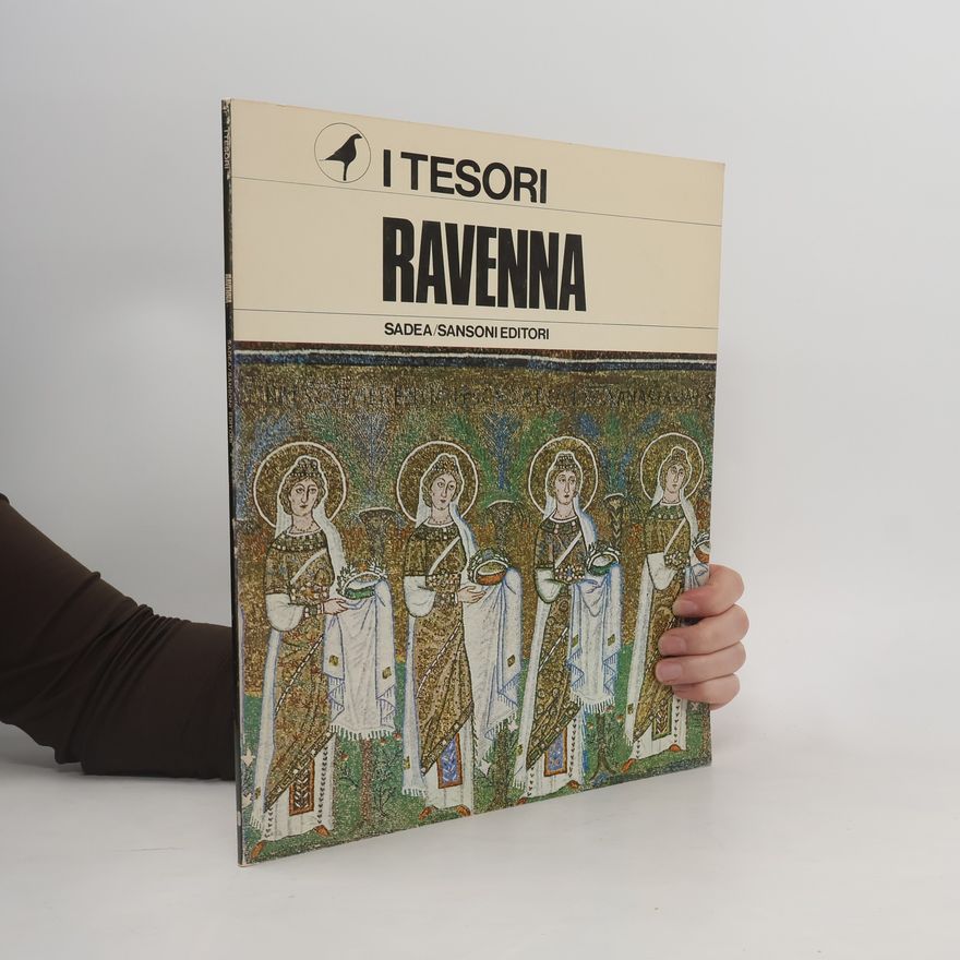 Autorenkollektiv Ravenna e i suoi tesori d'arte